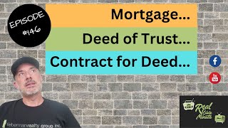 A Mortgage, Deed of Trust and Contract for Deed - Episode 146  (2023)  #mortgage #deed #loan