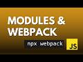JavaScript Modules & Webpack