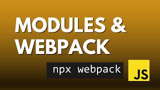 JavaScript Modules & Webpack