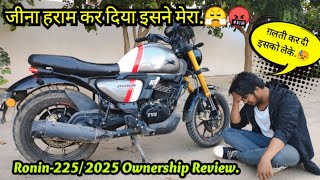 Tvs Ronin 225 Ownership review | You should buy or Not | 1 साल में इतनी दिक्कत | Worst Experience 😓