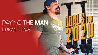 Goals for 2020 | Paying the Man Ep.048