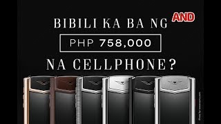 Bibili ka ba ng P750,000 na cellphone?