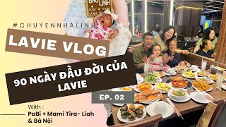 LAVIE-VLOG | 90NGÀY ĐẦU ĐỜI CỦA EMBÉ LAVIE