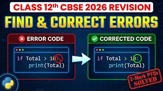 2-Mark sureshot PYQs on Find & Correct Errors in Python: Solved | Class 12th CBSE 2027 Revision