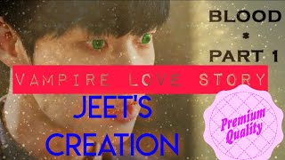 💗VAMPIRE LOVE STORY || KOREAN MIX NEW STORY || HEART TOUCHING STORY|| JEET'S CREATION || LOVE STORY💗