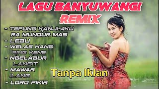 Kumpulan Lagu Banyuwangi Remix Terbaru 2021