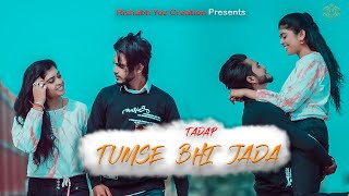 Tumse bhi Jyada tumse pyar kiya || Teaser || Tadap || Rishabh yoz creation