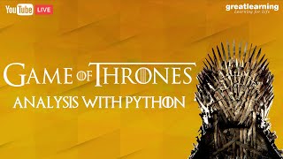 Game of Thrones Analysis with Python | Python For Beginners | Python Programming | Great Learning