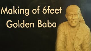 Making of 6 Feet Golden Shirdi Sai Baba  || Siddhaguru