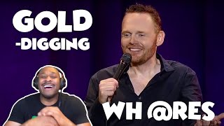 BILL BURR - Epidemic Of Gold Digging Whores [REACTION]