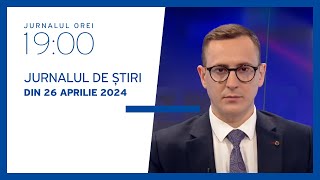 Jurnalul orei 19:00, 26.04.2024