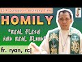 20th SUNDAY ORDINARY TIME HOMILY 2024/TWENTIETH SUNDAY HOMILY B/REAL FLESH AND BLOOD/ AUGUST 18,2024