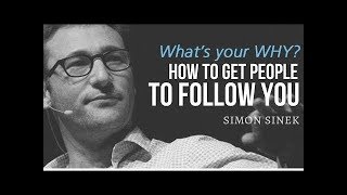 Daily Motivation ►Simon Sinek  How To Be A Leader People Want To Follow