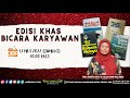 Edisi Khas Bicara Karyawan