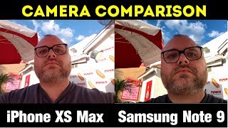 iPhone XS Max vs Samsung Note 9 Camera Comparison