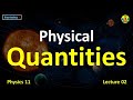 Physical Quantities • Lecture 02 • Physics Class 11 • Punjab and Federal Board