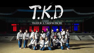 T.K.D - 타이거JK X 태권크리(TAEKWONCRE) Official MV