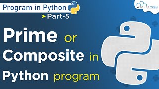 Python Program To Find Number Is Prime Or Composite | Python Programming #5