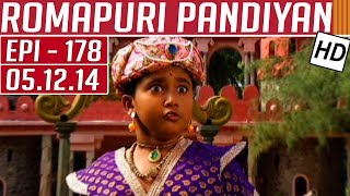 Romapuri Pandiyan | Epi 178 | 05/12/2014 | Kalaignar TV