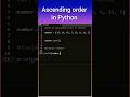Sorting list in ascending order using Python #python #programming