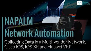 NAPALM Network Automation Python: Collect Data from Multiple Vendors. Cisco and Huawei