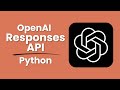 OpenAI Responses API Tutorial (Python) for Beginners