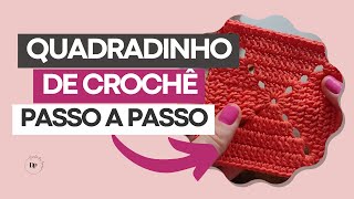 Quadradinho de crochê passo a passo para iniciantes!