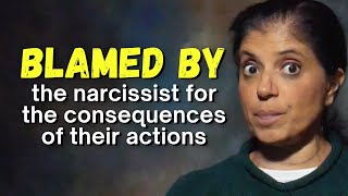 Blamed by the narcissist for the consequences of their actions