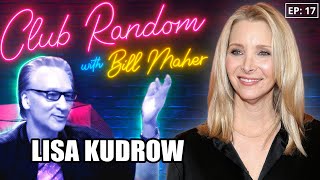 Lisa Kudrow | Club Random with Bill Maher