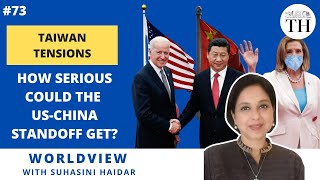 Taiwan tensions: How serious could the US-China standoff get?| Worldview with Suhasini Haidar