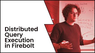 Distributed Query Execution in Firebolt (w. Benjamin Wagner)