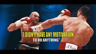 Tyson Fury | How You Can Get Your Motivation Back