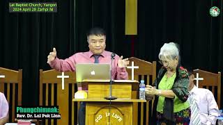 Rev Dr Lal Pek Lian ||LBC, Yangon|| 2024 April 28 Zarhpi Ni Thawngtha