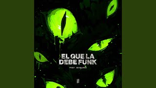 EL QUE LA DEBE FUNK (SLOWED)