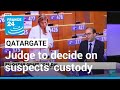 EU-Qatar graft scandal: Judge to decide on detention of suspects • FRANCE 24 English