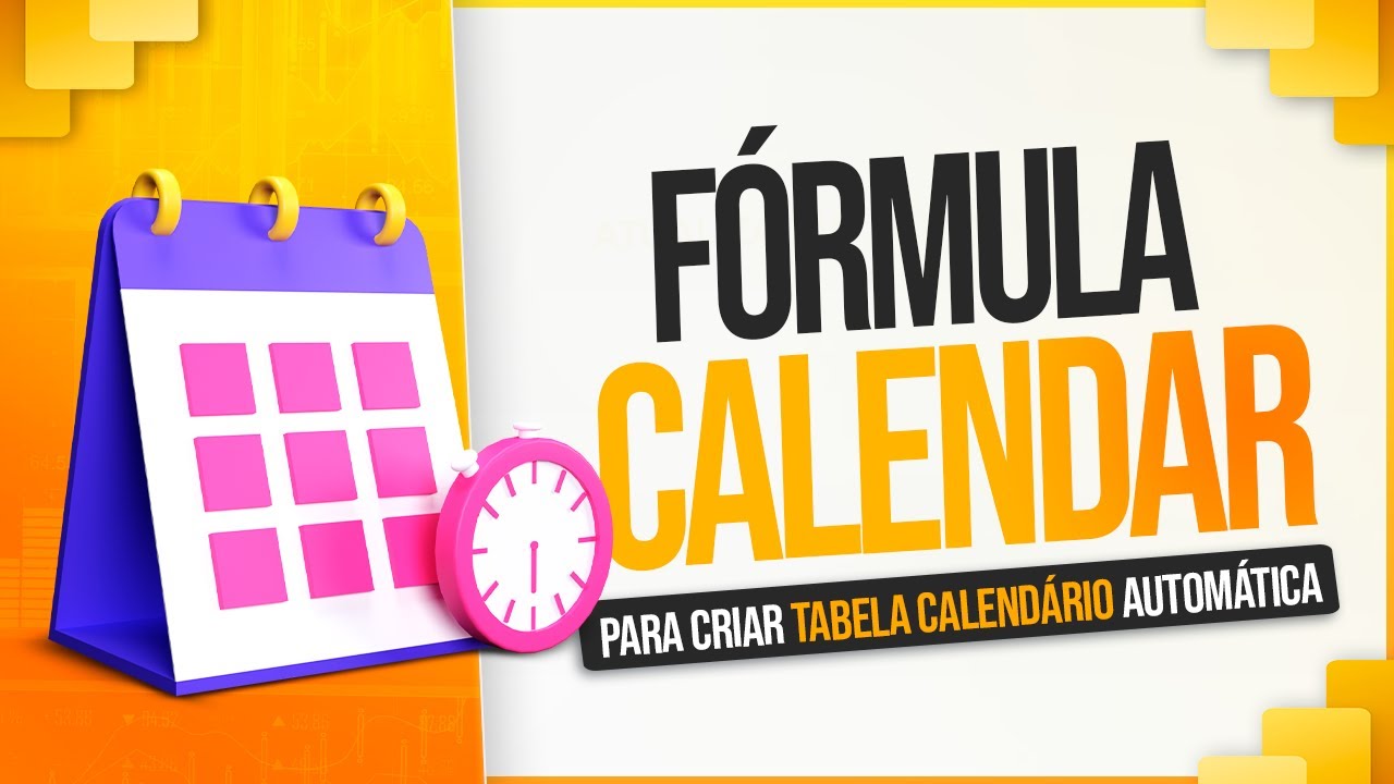 Fórmula CALENDAR No Power BI Para Criar Tabela Calendário Automática ...