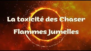 La toxicité du Chaser - Flammes Jumelles