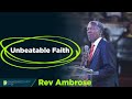 Unbeatable Faith - Rev Ambrose - 2019.10.06