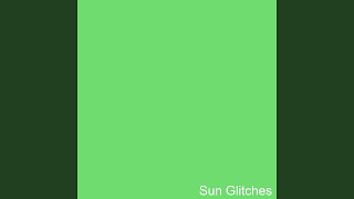 Sun Glitches