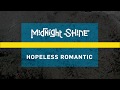 Midnight Shine - Hopeless Romantic (Remastered) - Lyric Video