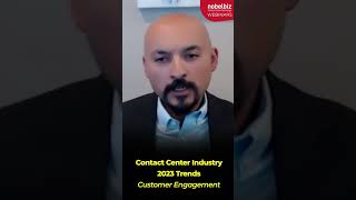 Contact Center Industry - 2023 Trends |  Customer Engagement