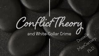 Conflict Theory and White-Collar Crime