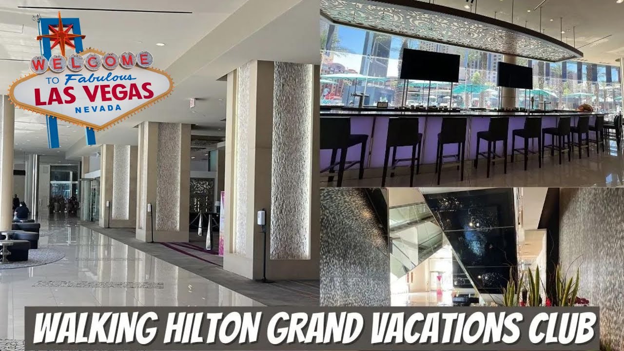 Walking Hilton Grand Vacations Club | Las Vegas Timeshare Resorts | Las ...