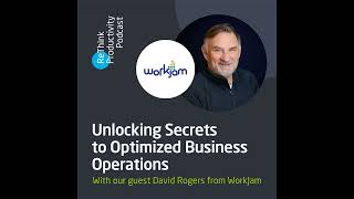 Secrets to Optimised Business Operations with David Rogers from WorkJam