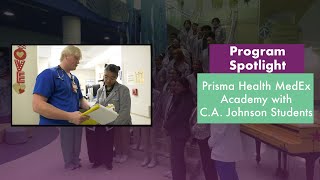 Program Spotlight: Prisma Health MedEx Academy with C.A. Johnson Students