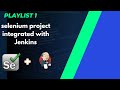 selenium project integrated with Jenkins | selenium project Jenkins integrated with GitHub