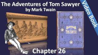 Chapter 26 - The Adventures of Tom Sawyer by Mark Twain - Real Robbers Seize The Box Of Gold