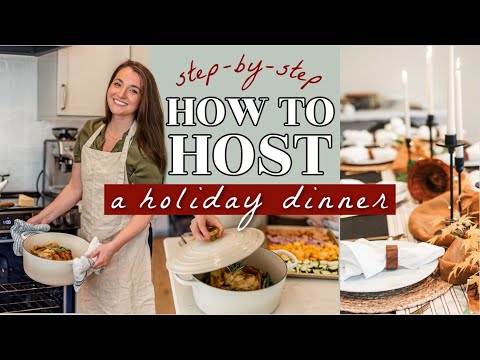 HOW TO HOST A HOLIDAY DINNER! Step-By-Step guide stress-free menu plan, recipes, schedule & decor