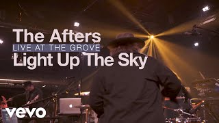 The Afters - Light Up the Sky (Live at the Grove - Official Music Video)