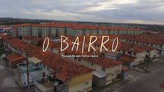 WEBSÉRIE 1ª TEMPORADA: O BAIRRO - EPISÓDIO 01